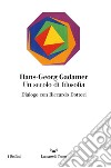 Un secolo di filosofia. E-book. Formato EPUB ebook di Hans-Georg Gadamer