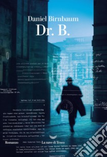 Dr. B.. E-book. Formato EPUB ebook di Daniel Birnbaum