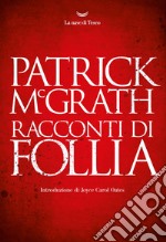 Racconti di follia. E-book. Formato EPUB ebook