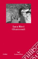 Gli autunnali. E-book. Formato EPUB ebook