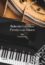 Presto con fuoco. E-book. Formato EPUB ebook