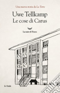 Le cose di Carus. E-book. Formato EPUB ebook di Uwe Tellkamp