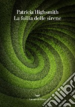 La follia delle sirene