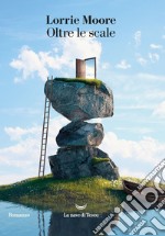 Oltre le scale. E-book. Formato EPUB ebook