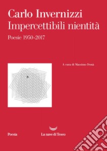 Impercettibili nientità. E-book. Formato EPUB ebook di Carlo Invernizzi