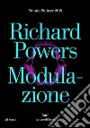 Modulazione. E-book. Formato EPUB ebook di Richard Powers