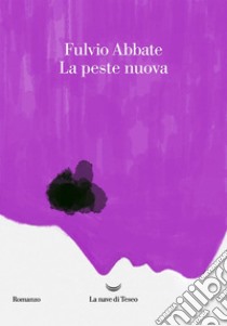 La peste nuova. E-book. Formato EPUB ebook di Fulvio Abbate