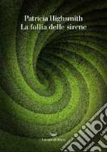 La follia delle sirene. E-book. Formato EPUB ebook