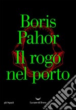 Il rogo nel porto. E-book. Formato EPUB ebook