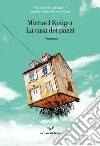 La casa dei pazzi. E-book. Formato EPUB ebook di Michael Krüger