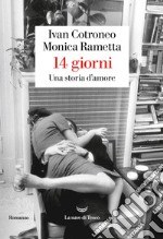 14 giorni. Una storia d'amore. E-book. Formato EPUB ebook