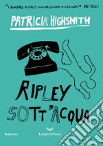 Ripley sott'acqua. E-book. Formato EPUB ebook