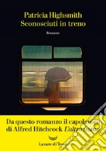 Sconosciuti in treno. E-book. Formato EPUB ebook