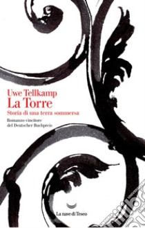 La Torre. E-book. Formato EPUB ebook di Uwe Tellkamp