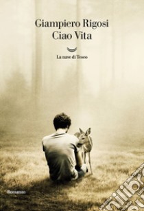 Ciao Vita. E-book. Formato EPUB ebook di Giampiero Rigosi