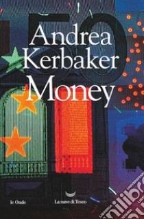 Money. E-book. Formato EPUB ebook di Andrea Kerbaker