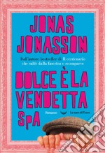 Dolce è la vendetta SpA. E-book. Formato EPUB ebook