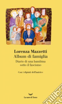 Album di famiglia. E-book. Formato EPUB ebook di Lorenza Mazzetti