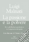 La passione e la polvere. E-book. Formato EPUB ebook