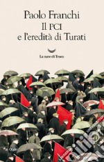 Il PCI e l'eredità di Turati. E-book. Formato EPUB ebook