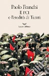 Il PCI e l'eredità di Turati. E-book. Formato EPUB ebook di Paolo Franchi