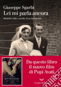 Lei mi parla ancora. E-book. Formato EPUB ebook di Giuseppe Sgarbi