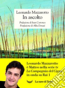 In ascolto. E-book. Formato EPUB ebook di Leonardo Mazzarotto