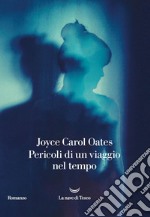 Pericoli di un viaggio nel tempo. E-book. Formato EPUB ebook