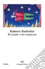 Il maiale e lo sciamano. E-book. Formato EPUB ebook