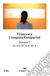 Eccomi! La teoria dell'anticipazione. E-book. Formato EPUB ebook di Francesca Campana Comparini