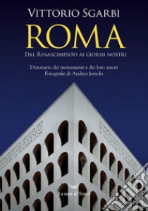 Roma. Dal Rinascimento ai giorni nostri. E-book. Formato EPUB ebook di Vittorio Sgarbi