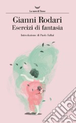 Esercizi di fantasia. E-book. Formato EPUB ebook