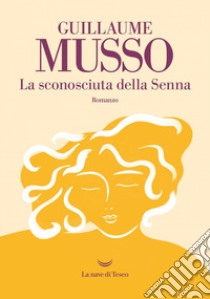 La sconosciuta della Senna. E-book. Formato EPUB ebook di Guillaume Musso