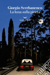 La luna sulla pineta. E-book. Formato EPUB ebook di Giorgio Scerbanenco