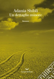 Un dettaglio minore. E-book. Formato EPUB ebook di Adania Shibli