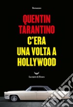 C'era una volta a Hollywood. E-book. Formato EPUB ebook