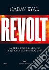 Revolt. La ribellione nel mondo contro la globalizzazione. E-book. Formato EPUB ebook