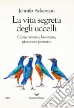 La vita segreta degli uccelli. E-book. Formato EPUB