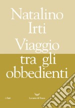 Viaggio tra gli obbedienti. E-book. Formato EPUB ebook