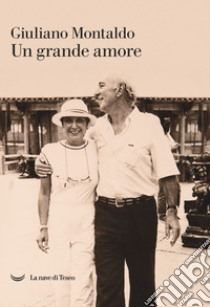 Un grande amore. E-book. Formato EPUB ebook di Giuliano Montaldo