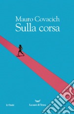 Sulla corsa. E-book. Formato EPUB ebook