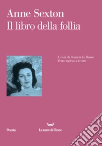 Il libro della follia. E-book. Formato EPUB ebook di Anne Sexton