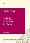 Il diritto di essere se stessi. E-book. Formato EPUB ebook di Guido Alpa