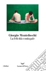 La felicità coniugale. E-book. Formato EPUB ebook