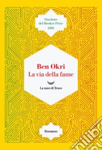 La via della fame. E-book. Formato EPUB ebook di Ben Okri