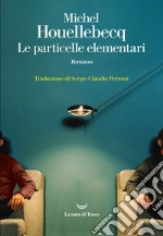 Le particelle elementari. E-book. Formato EPUB ebook