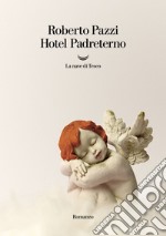 Hotel Padreterno. E-book. Formato EPUB ebook