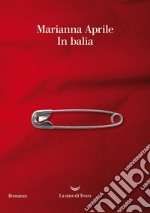 In balia. E-book. Formato EPUB