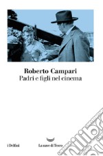 Padri e figli nel cinema. E-book. Formato EPUB