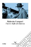 Padri e figli nel cinema. E-book. Formato EPUB ebook di Roberto Campari